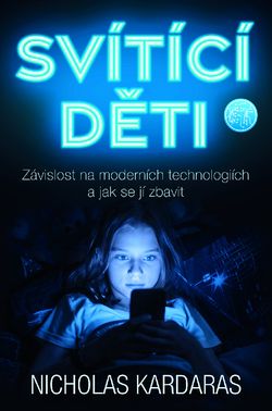 Zoner Svítící děti: Závislost na moderních technologiích a jak se jí zbavit - Nicholas Kardaras