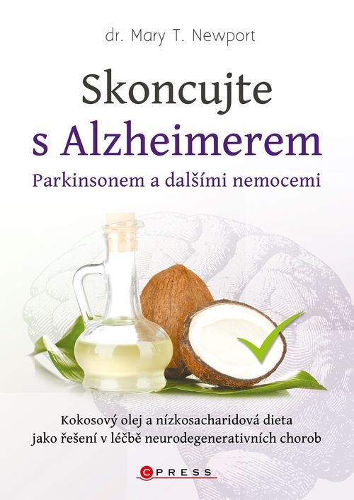 Albatros Media Skoncujte s alzheimerem, parkinsonem a dalšími nemocemi - Mary T. Newport, M.D.